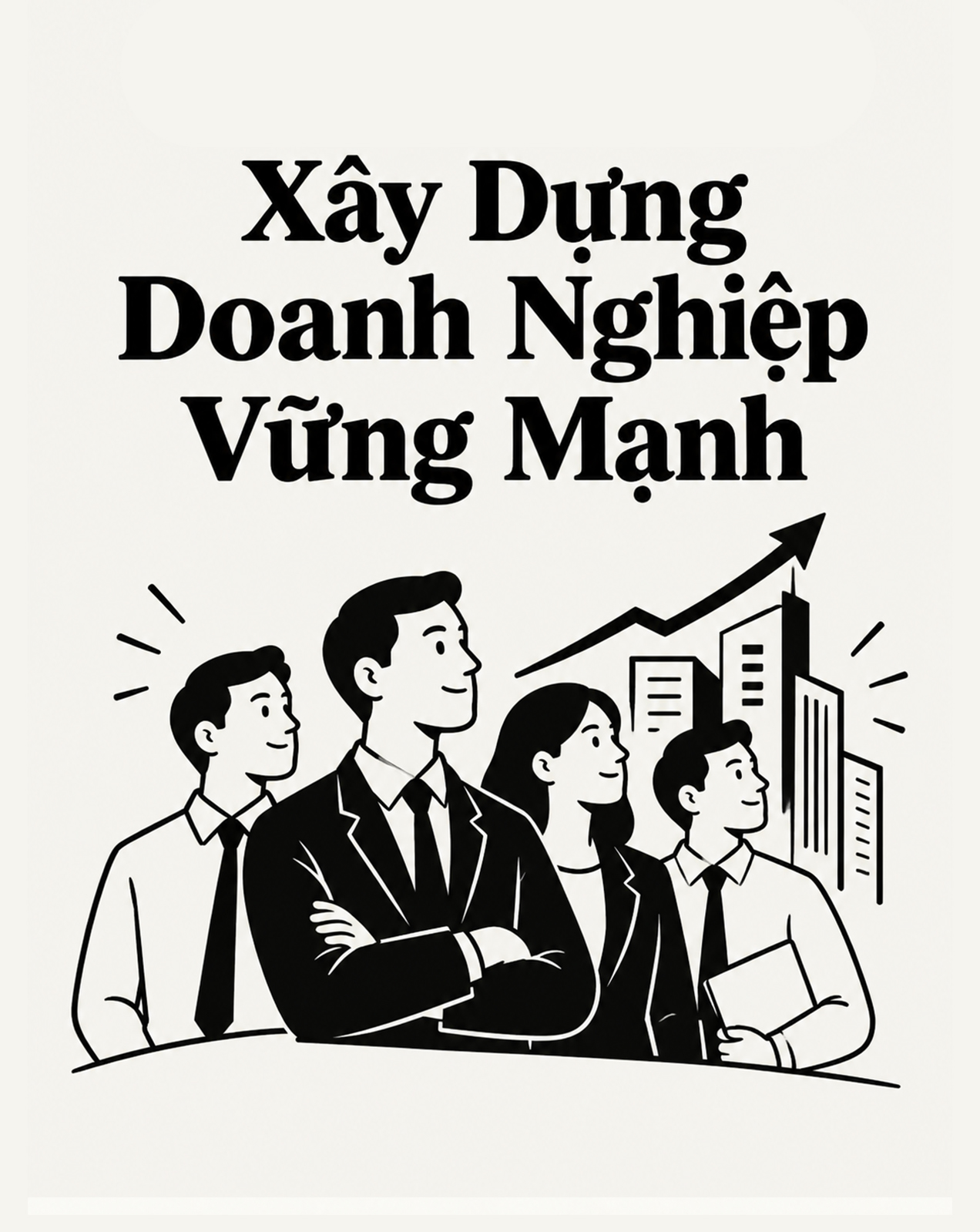 Xây Dựng Doanh Nghiệp Vững Mạnh